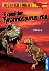 Expedition Tyrannosaurus rex (Ausgrabungs-Set)